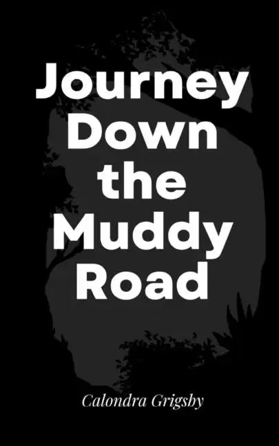 Journey Down the Muddy Road - Paperback