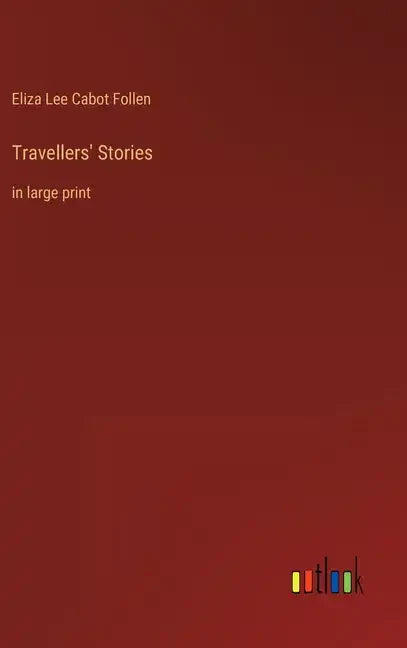Travellers' Stories: in large print - Hardcover