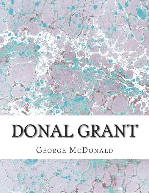 Donal Grant: (George McDonald Classic Collection) - Paperback