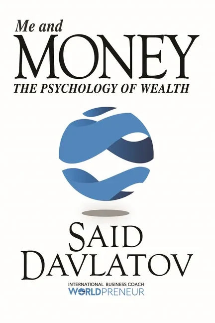 Me and Money: The Psychology of Wealth - Paperback
