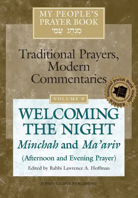 My People's Prayer Book Vol 9: Welcoming the Night--Minchah and Ma'ariv (Afternoon and Evening Prayer) - Paperback