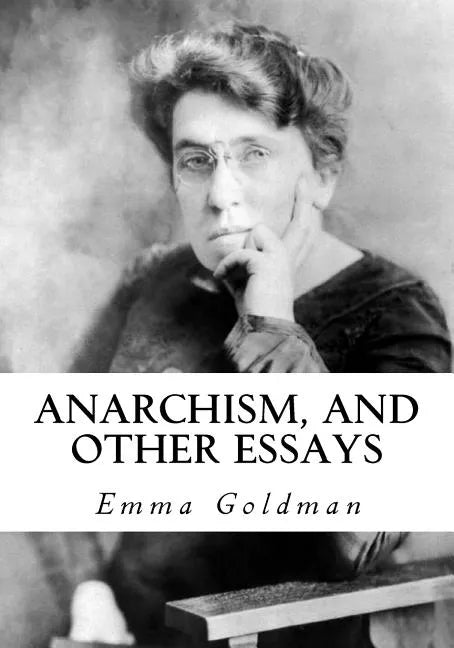 Anarchism, and Other Essays - Paperback