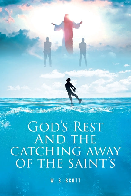God's Rest and the Catching Away of the Saint's - Paperback