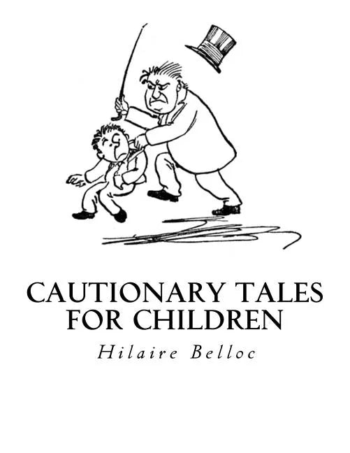 Cautionary Tales for Children - Paperback