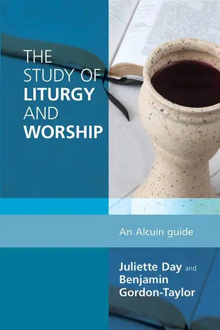 Study of Liturgy and Worship: An Alcuin Guide - Paperback