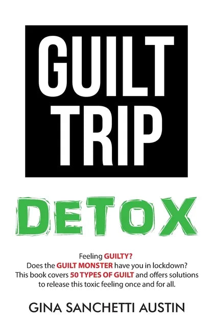 Guilt Trip Detox - Paperback