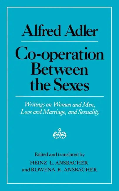 Cooperation Between the Sexes: Writings on Women and Men, Love and Marriage, and Sexuality - Paperback