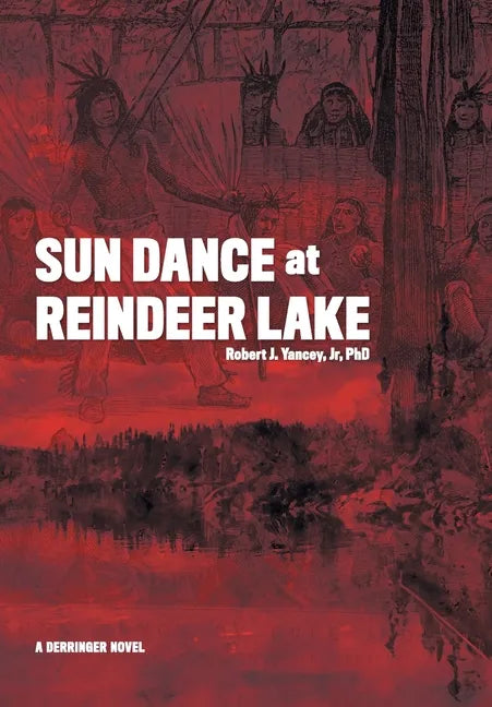 Sun Dance at Reindeer Lake - Hardcover