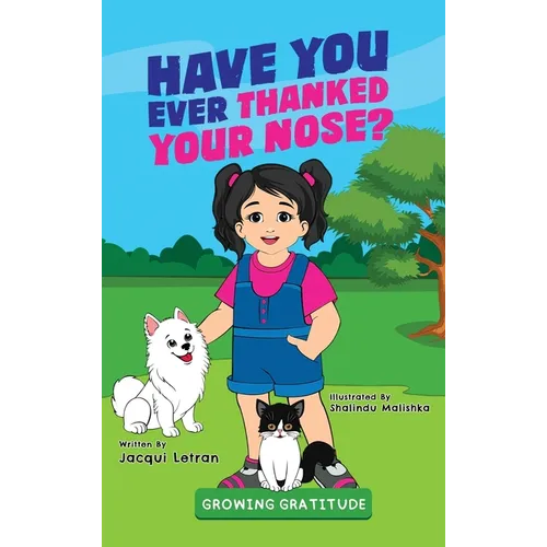 Have You Ever Thanked Your Nose - Hardcover