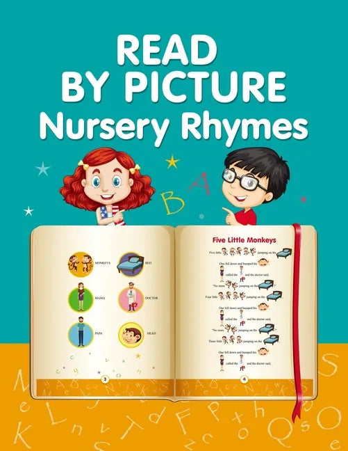 READ BY PICTURE. Nursery Rhymes: Learn to Read. Book for Beginning Readers. Preschool, Kindergarten and 1st Grade - Paperback