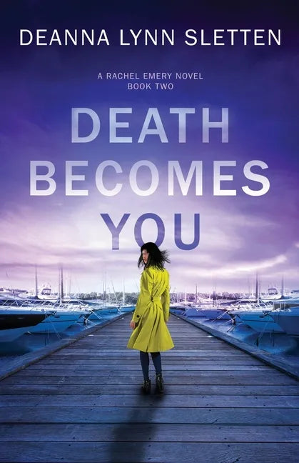 Death Becomes You: A Rachel Emery Novel, Book Two - Paperback