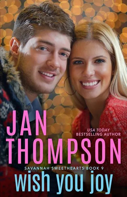 Wish You Joy: A Savannah Sweethearts Christmas - Paperback