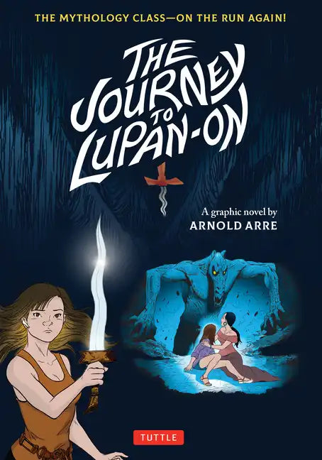 The Journey to Lupan-On: The Mythology Class--On the Run Again! - Paperback