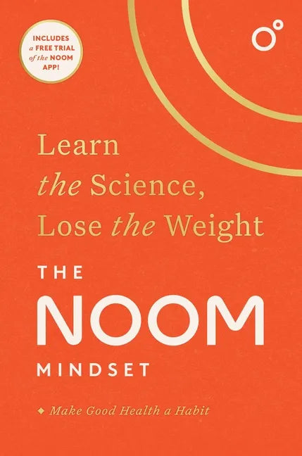 The Noom Mindset: Learn the Science, Lose the Weight - Hardcover