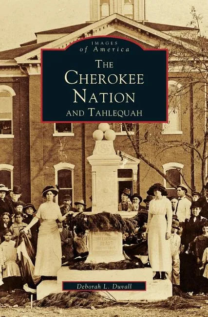 Cherokee Nation and Tahlequah - Hardcover