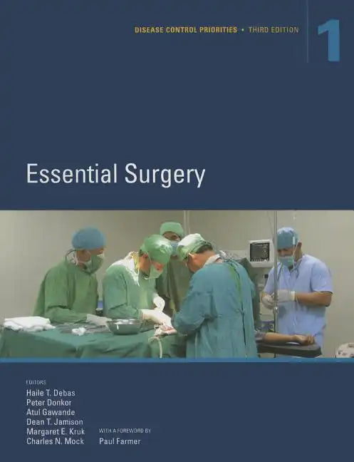 Disease Control Priorities, Third Edition (Volume 1): Essential Surgery (Revised) - Paperback
