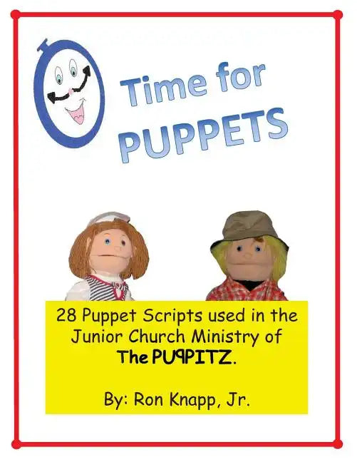 Time for Puppets: 28 Puppet Scripts for Junior Church Ministries - Paperback