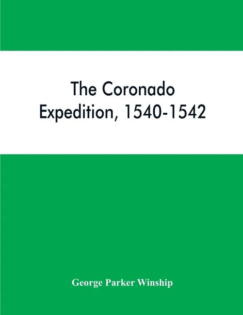 The Coronado expedition, 1540-1542 - Paperback