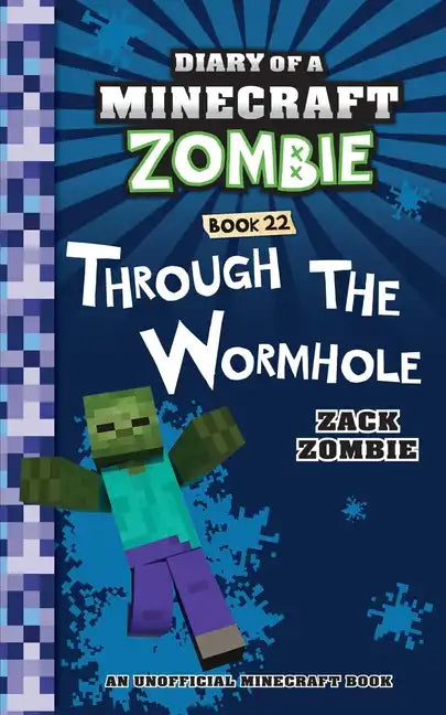 Diary of a Minecraft Zombie Book 22: Through the Wormhole - Paperback