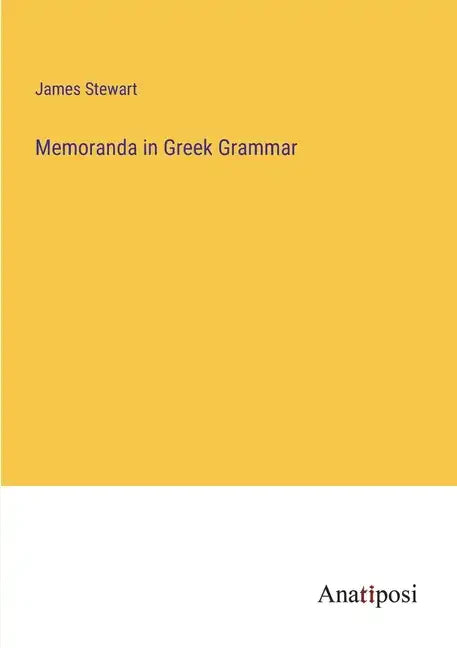 Memoranda in Greek Grammar - Paperback
