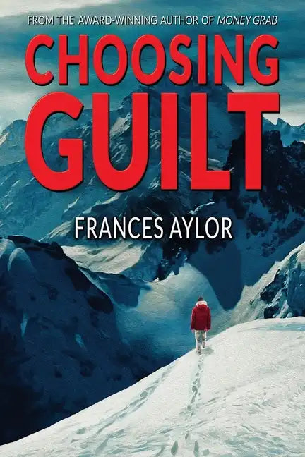 Choosing Guilt: A Novel of Suspense - Paperback