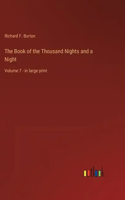 The Book of the Thousand Nights and a Night: Volume 7 - in large print - Hardcover