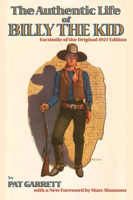 The Authentic Life of Billy the Kid - Paperback