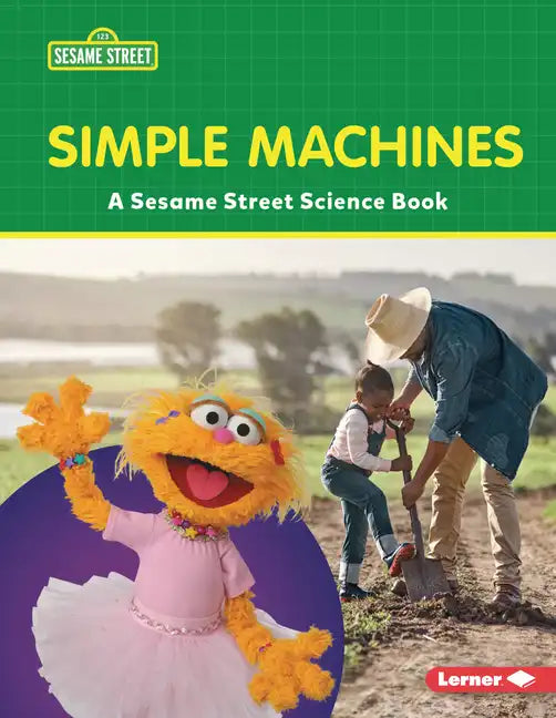Simple Machines: A Sesame Street (R) Science Book - Paperback