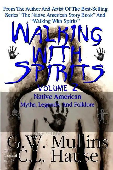Walking With Spirits Volume 2 Native American Myths, Legends, And Folklore - Paperback