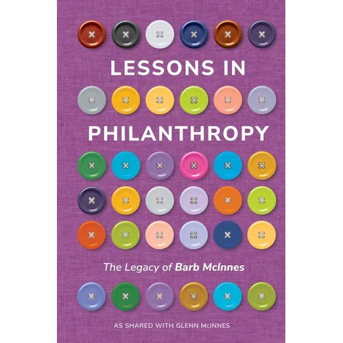 Lessons in Philanthropy: The Legacy of Barb McInnes - Paperback