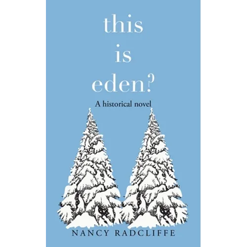 This Is Eden?: A Historical Novel - Paperback