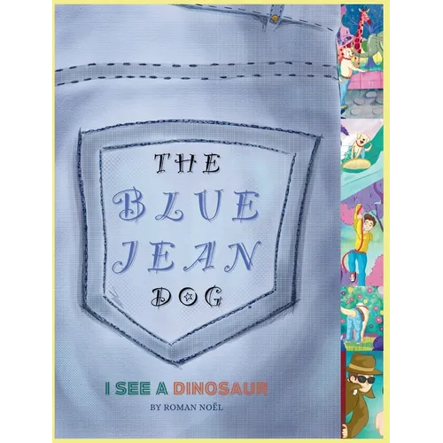 The Blue Jean Dog "I See a Dinosaur" - Hardcover