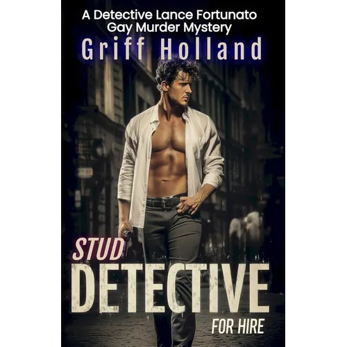 Stud Detective For Hire: A Detective Lance Fortunato Gay Murder Mystery - Paperback