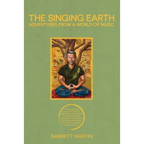 The Singing Earth: Adventures From A World Of Music - Paperback