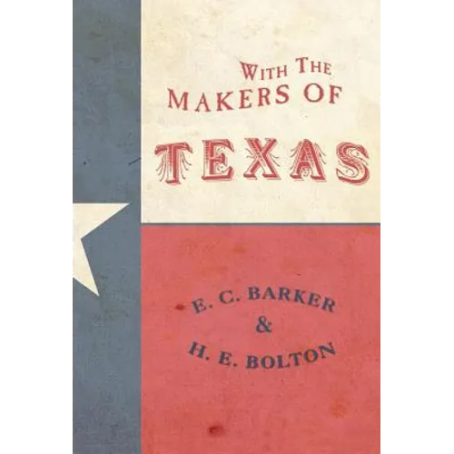 With the Makers of Texas - Hardcover