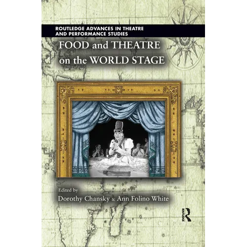 Food and Theatre on the World Stage - Paperback
