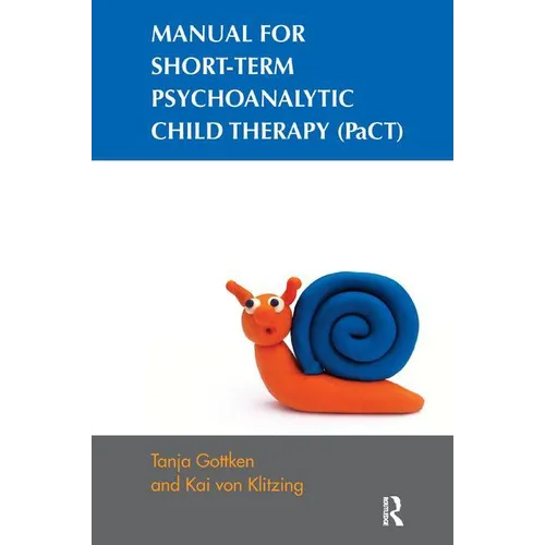 Manual for Short-Term Psychoanalytic Child Therapy (Pact) - Paperback