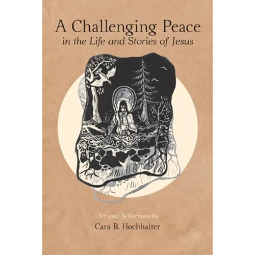 A Challenging Peace: In the Life and Stories of Jesus - Paperback