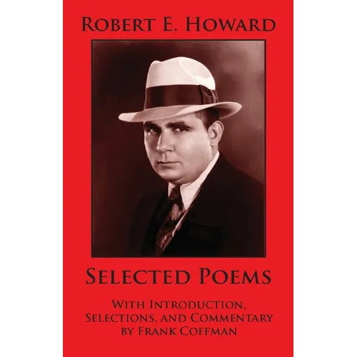 Robert E. Howard: Selected Poems - Paperback