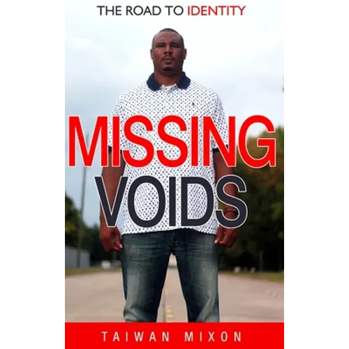 Missing Voids: The Road to Identity - Hardcover