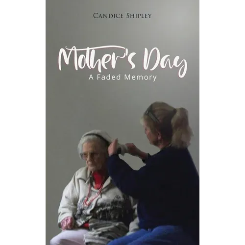 Mother's Day: A Faded Memory - Hardcover
