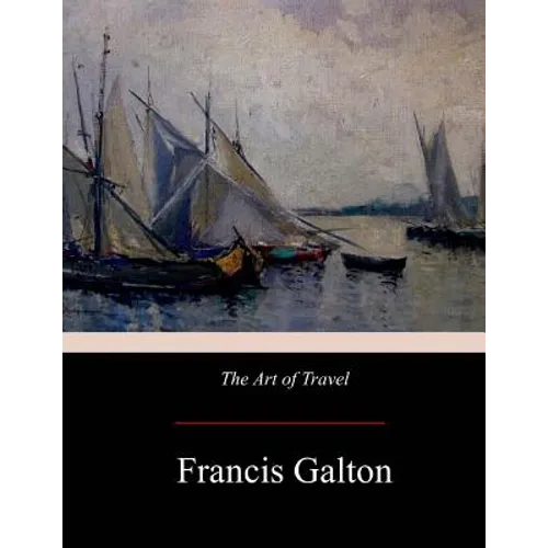 The Art of Travel - Paperback