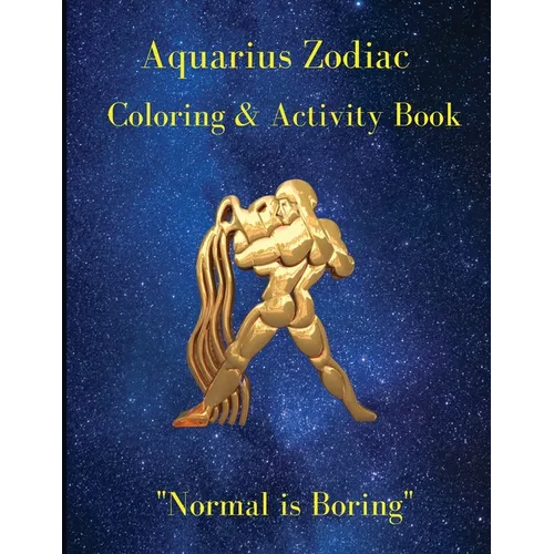 Aquarius Zodiac Coloring & Activity Book: Horoscope Activity Book - Paperback