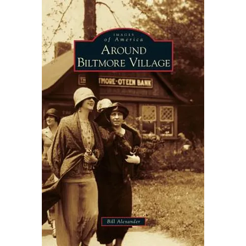 Around Biltmore Village - Hardcover
