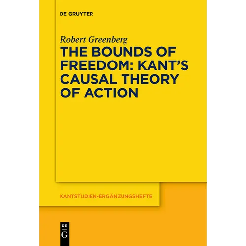 The Bounds of Freedom: Kant's Causal Theory of Action - Paperback