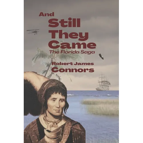 And Still They Came: The Florida Saga - Paperback