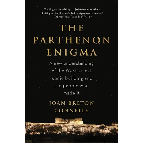 The Parthenon Enigma: A New Understanding of the World's Most Iconic Building and the People Who Made It - Paperback