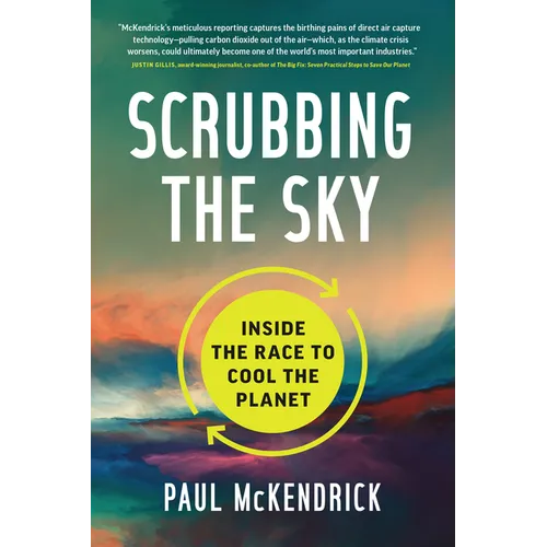 Scrubbing the Sky: Inside the Race to Cool the Planet - Hardcover