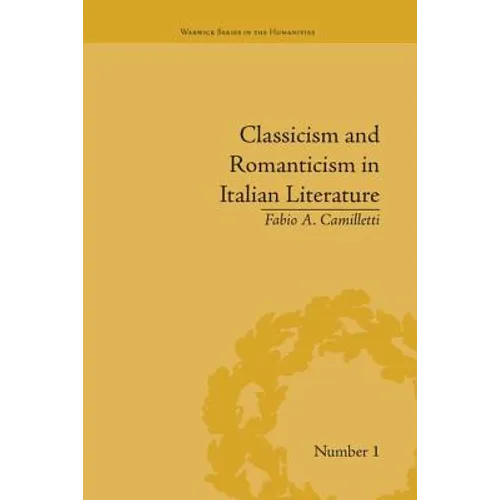 Classicism and Romanticism in Italian Literature: Leopardi's Discourse on Romantic Poetry - Paperback
