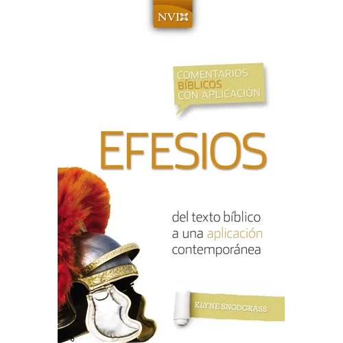 Comentario Bíblico Con Aplicación NVI Efesios: del Texto Bíblico a Una Aplicación Contemporánea - Paperback